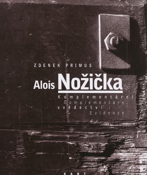 Alois Nožička: komplementární svědectví : complementary evidence