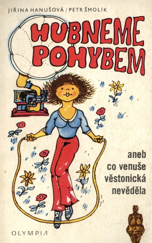 Hubneme pohybem, aneb, Co Venuše věstonická nevěděla