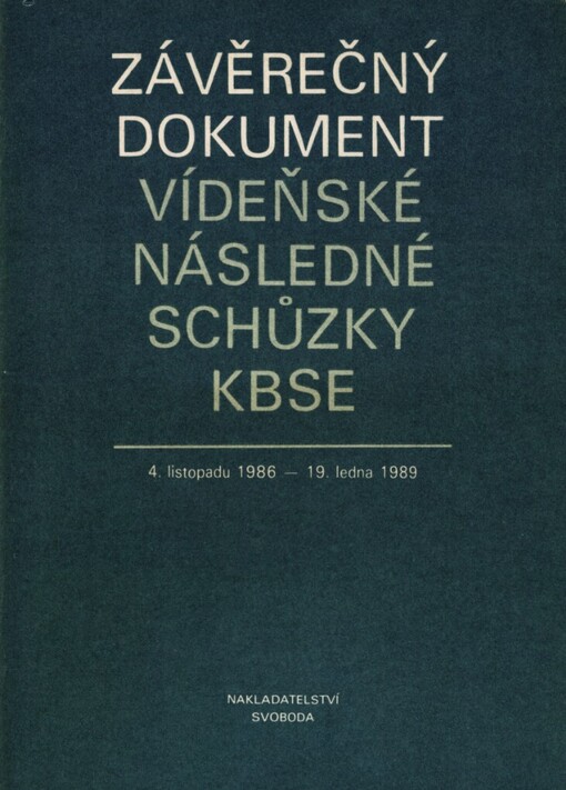 Závěrečný dokument Vídeňské následné schůzky Konference o bezpečnosti a spolupráci v Evropě: Vídeň 4.11.1986-19.1.1989