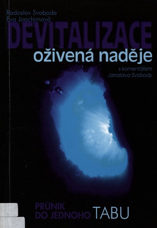 Devitalizace - oživená naděje: průnik do jednoho tabu