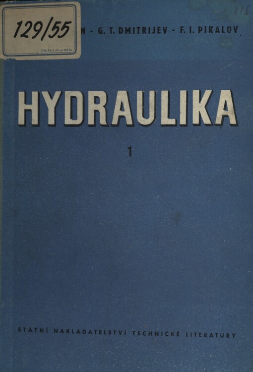 Hydraulika :určeno inž. a technikům v praxi. /1. [díl]