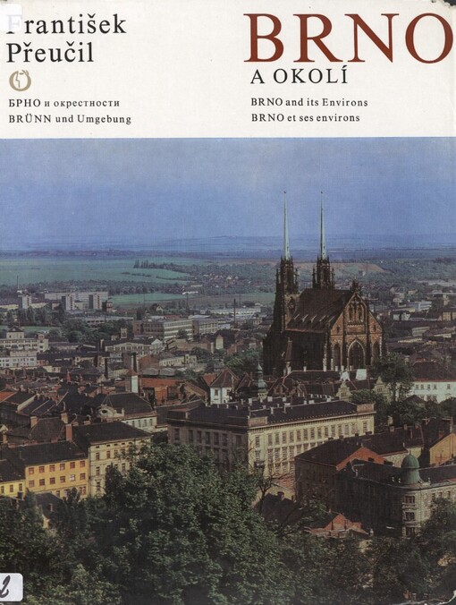 Brno a okolí = Brno i okresnosti = Brünn und Umgebung = Brno and its Environs = Brno et ses environs