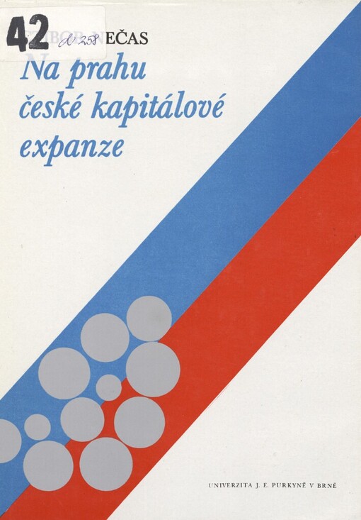 Na prahu české kapitálové expanze :rozpínavost českého bankovního kapitálu ve střední, jihovýchodní a východní Evropě v období rakousko-uherského imperialismu