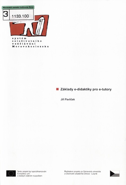 Základy e-didaktiky pro e-tutory: [studijní materiály pro distanční kurz ...]