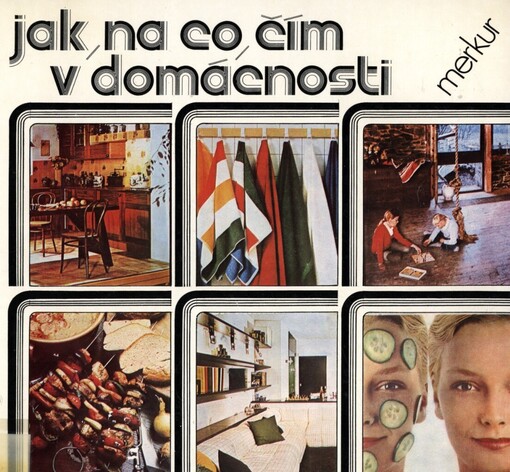 Jak, na co, čím v domácnosti