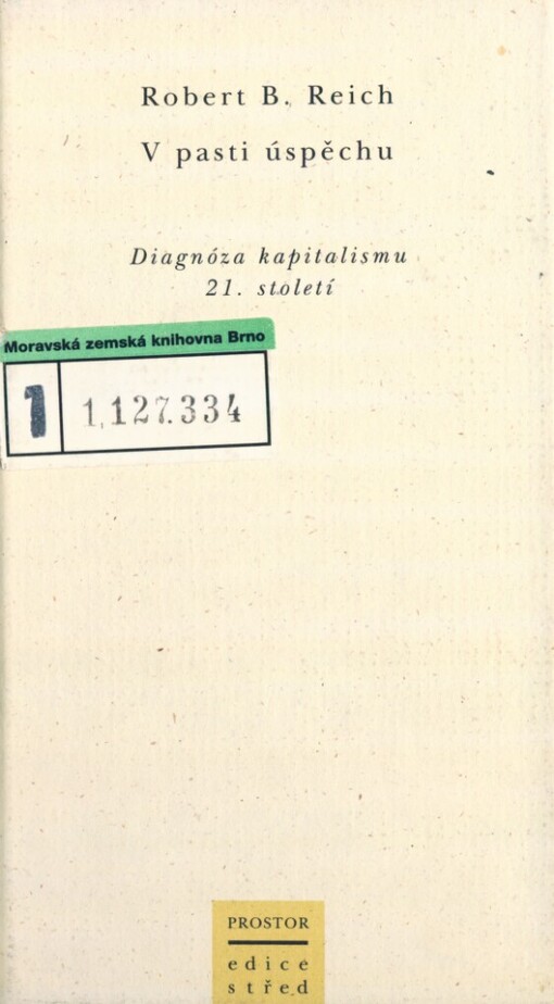 V pasti úspěchu: diagnóza kapitalismu 21. století