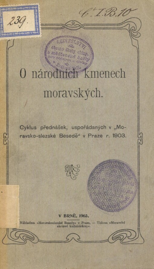 O národních kmenech moravských: cyklus přednášek, uspořádaných v Moravsko-slezské besedě v Praze r. 1903