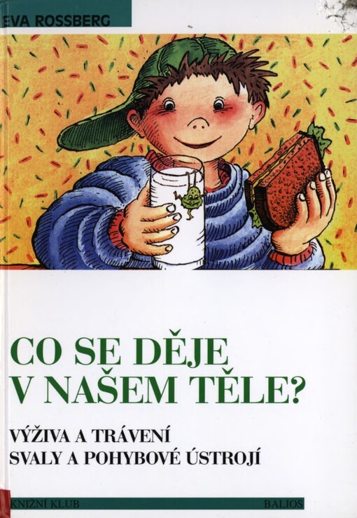 Co se děje v našem těle?: ústa a zuby : mozek : s dětmi na objevné cestě