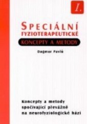 Speciální fyzioterapeutické koncepty a metody. I., Koncepty a metody spočívající převážně na neurofyziologické bázi