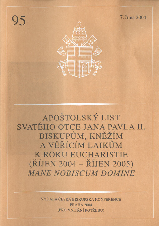 Apoštolský list Svatého otce Jana Pavla II. biskupům, kněžím a věřícím laikům k Roku eucharistie (říjen 2004 - říjen 2005) - Mane nobiscum Domine