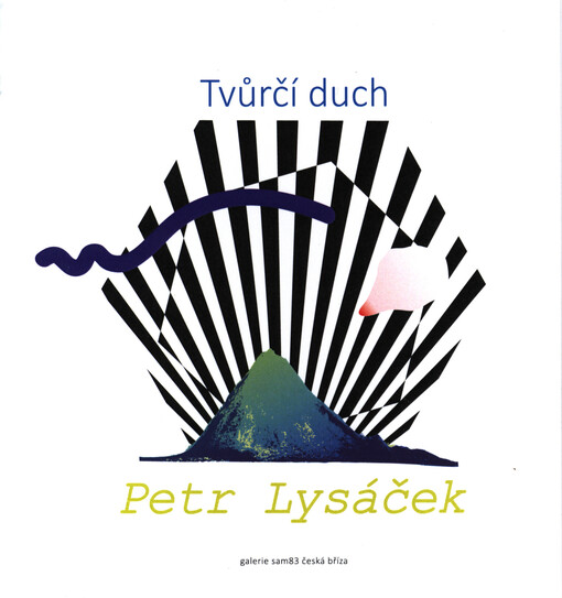 Tvůrčí duch : Petr Lysáček