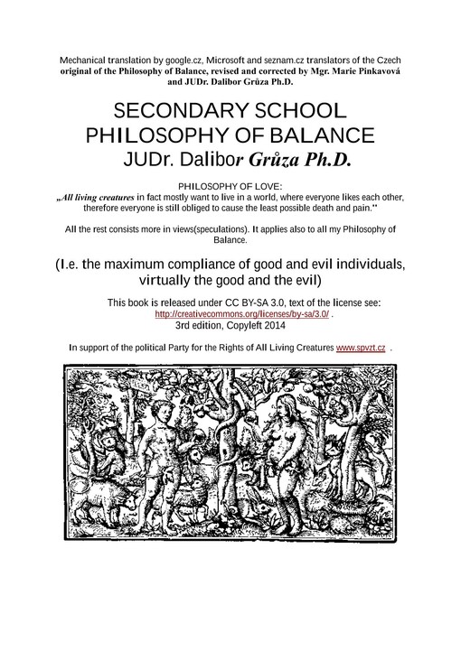Středoškolská Filosofie rovnováhy: (tj. maximálního souladu dobrých a zlých, resp. dobra a zla)