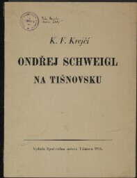 Ondřej Schweigl na Tišnovsku: Příspěvek k dějinám barokní plastiky na Moravě