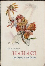 Hanáci jací jsou a jací byli