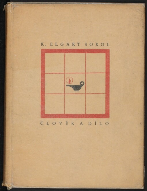 Karel Elgart Sokol, člověk a dílo