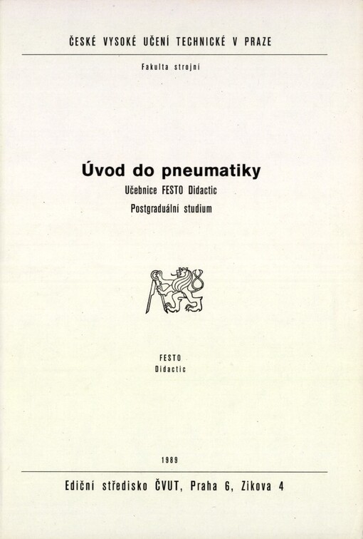Úvod do pneumatiky :učebnice FESTO Didactic : určeno pro stud. postgrad. studia fak. strojní