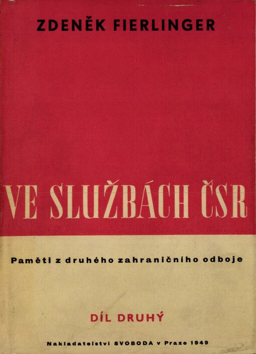 Ve službách ČSR :paměti z druhého zahraničního odboje.Díl druhý