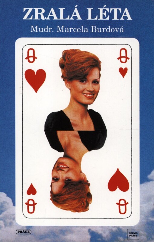 Zralá léta: knížka určená ženám všech věkových kategorií a mužům, kteří chtějí ženám porozumět