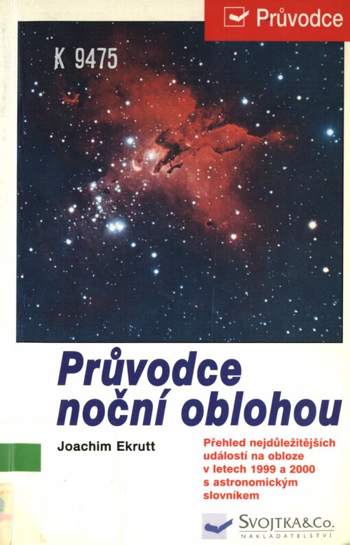 Průvodce noční oblohou: přehled nejdůležitějších událostí na obloze v letech 1999 a 2000 s astronomickým slovníkem