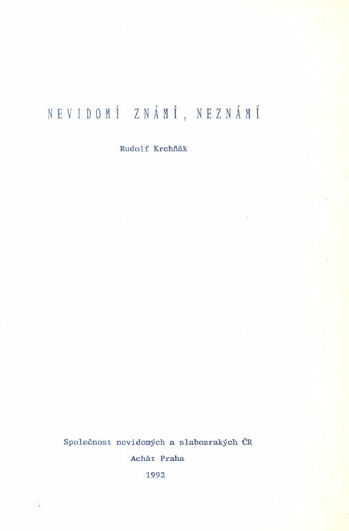 Nevidomí známí, neznámí