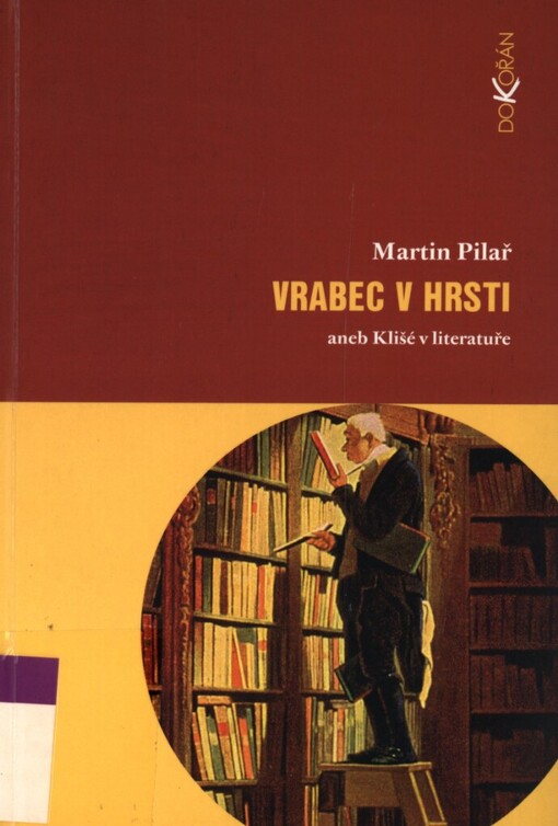 Vrabec v hrsti, aneb, Klišé v literatuře
