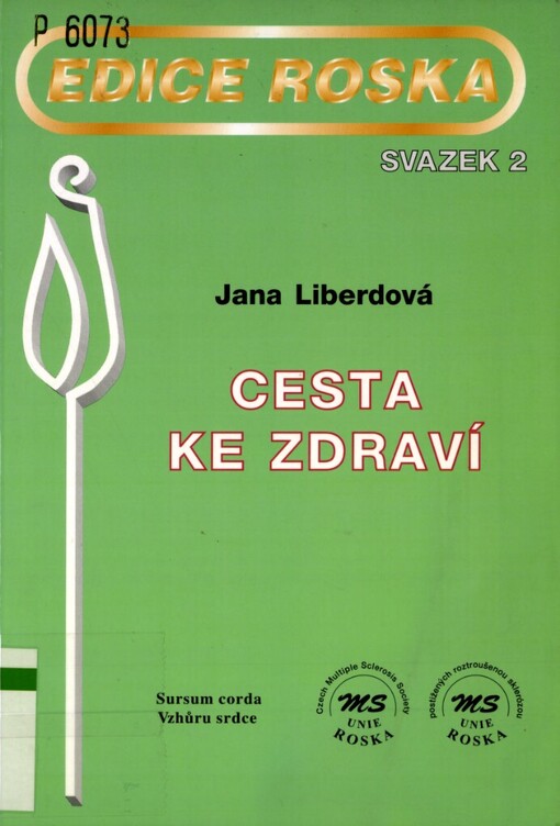 Cesta ke zdraví tělesně oslabených - zvláště roztroušenou sklerózou