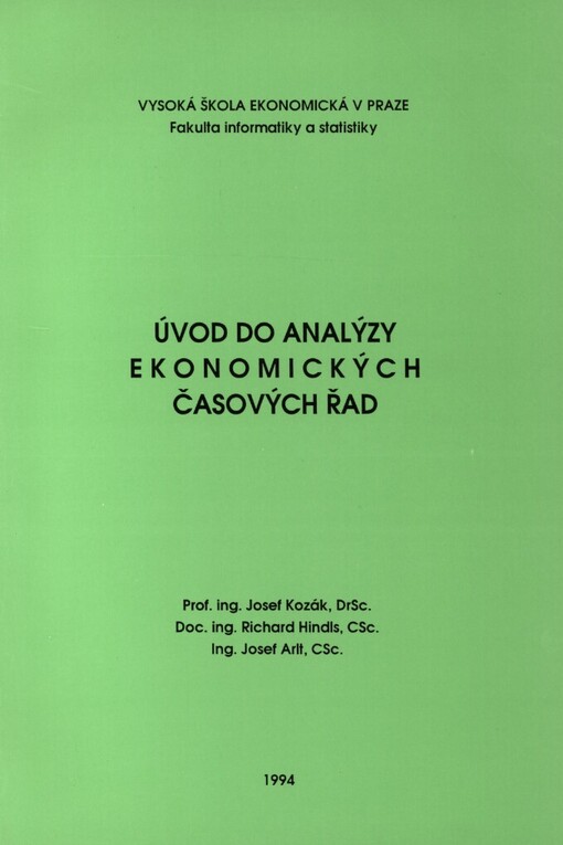 Úvod do analýzy ekonomických časových řad :určeno pro stud. všech fakult VŠE Praha
