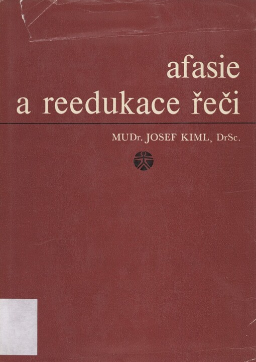 Afasie a reedukace řeči :Foniatrická studie