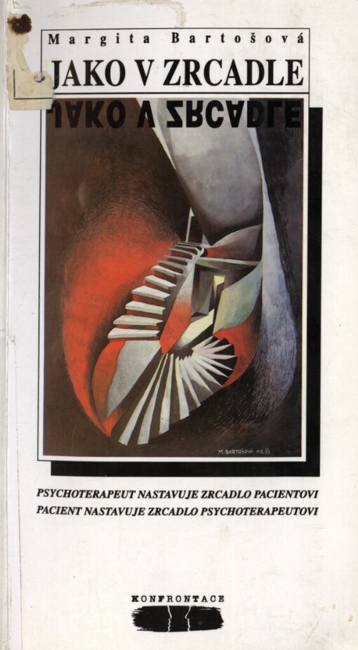 Jako v zrcadle: psychoterapeut nastavuje zrcadlo pacientovi a pacient nastavuje zrcadlo psychoterapeutovi