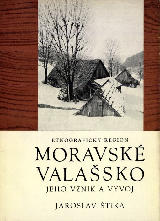 Etnografický region Moravské Valašsko : jeho vznik a vývoj