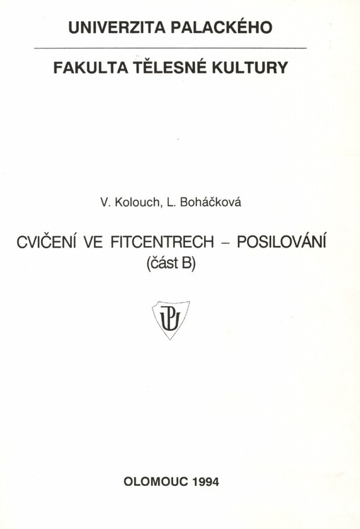 Cvičení ve fitcentrech: Posilování : [Určeno pro obor rekreologie FTK a vychovatelství PdF UP]