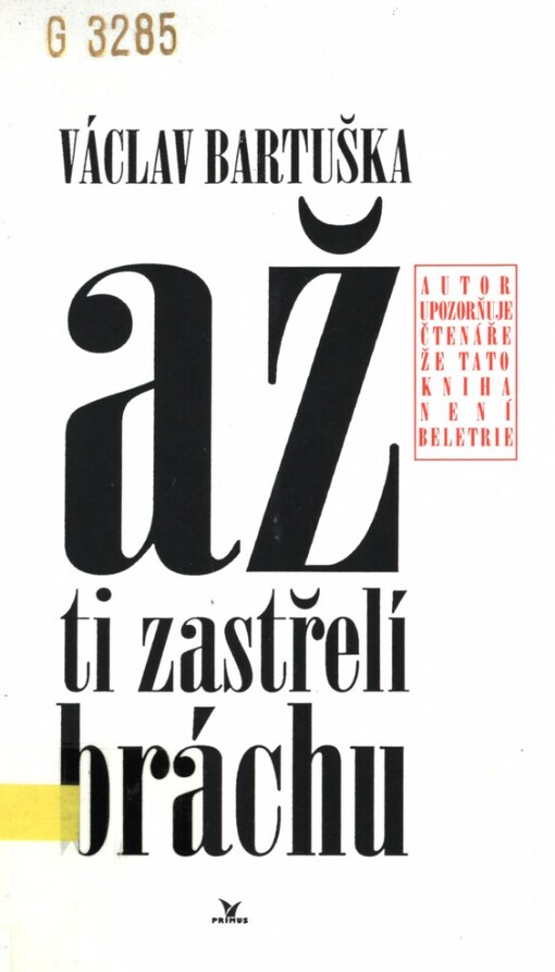 Až ti zastřelí bráchu