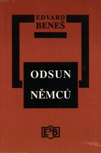 Odsun Němců: výbor z pamětí a projevů doplněný edičními přílohami