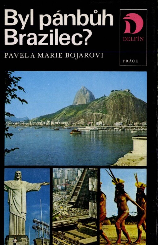 Byl pánbůh Brazilec?