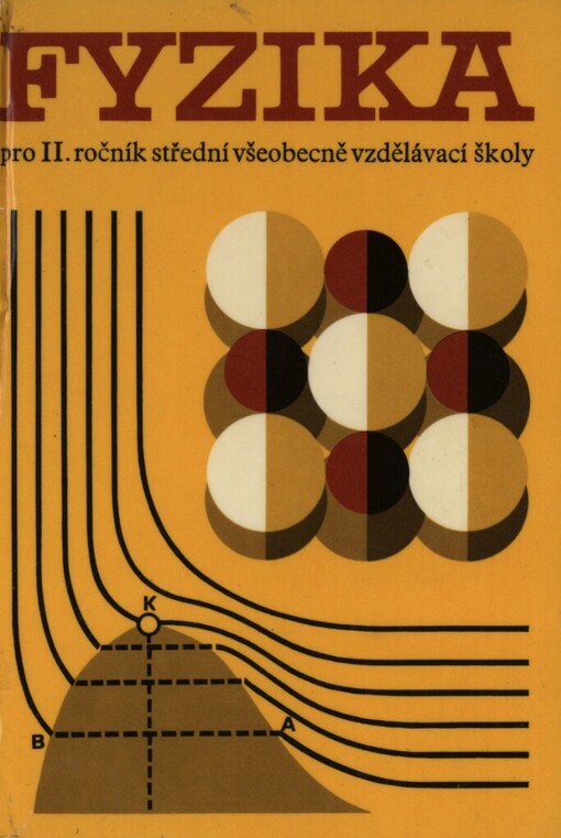 Fyzika pro 2. ročník střední všeobecně vzdělávací školy (pro 2. a 3. ročník gymnasia)