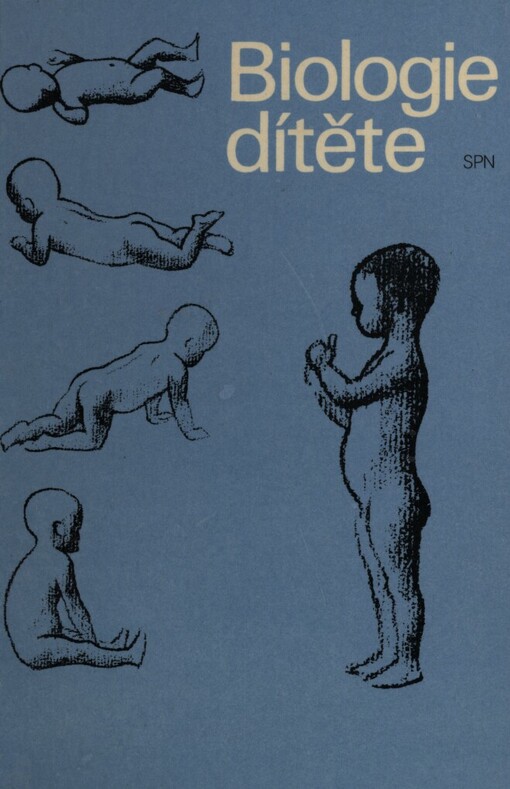 Biologie dítěte pro pedagogické fakulty : učebnice ke studiu učitelství pro ZDŠ