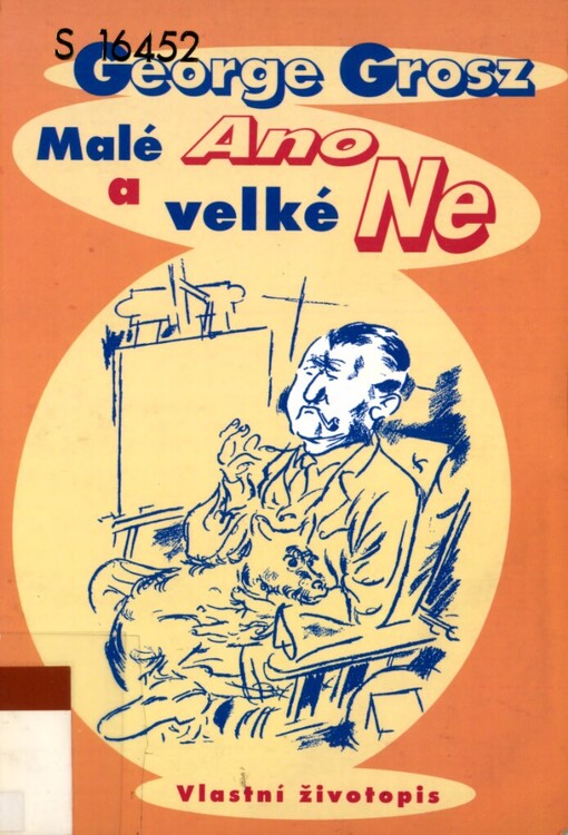 Malé Ano a velké Ne: vlastní životopis