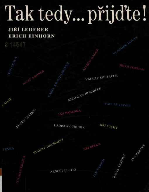 Tak tedy-- přijďte!