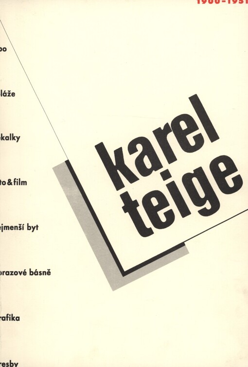 Karel Teige: 1900-1951 : [Praha], Dům u kamenného zvonu 15. února 1994 - 1. května 1994