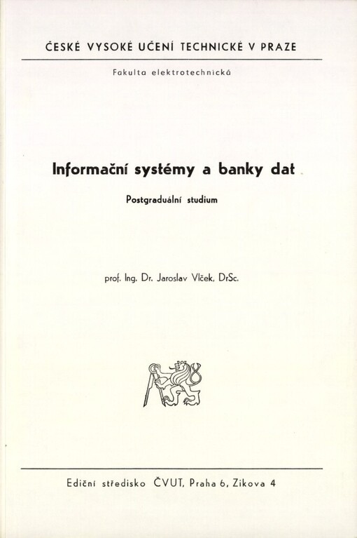Informační systémy a banky dat :Postgraduální studium pro stud. fak. elektrotechn.