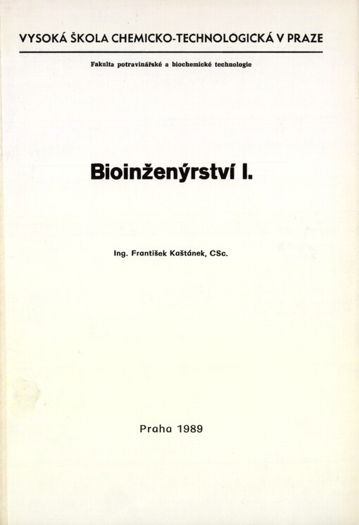 Bioinženýrství: určeno pro posl. fak. potravinářské a biochemické technologie