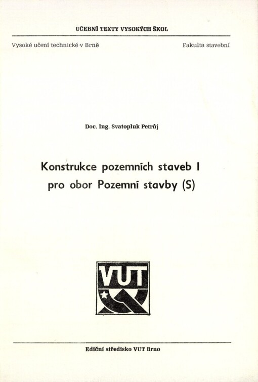 Konstrukce pozemních staveb pro obor Pozemní stavby (S): Určeno pro posl. fak. stavební