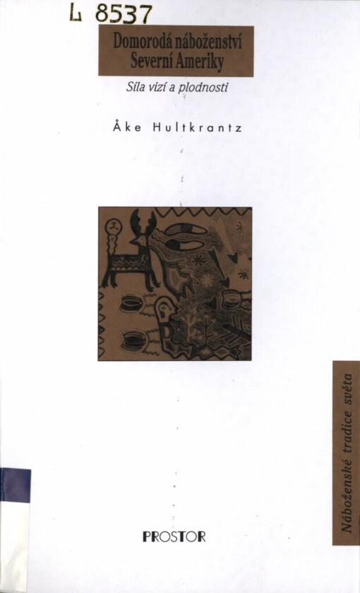Domorodá náboženství Severní Ameriky: síla vizí a plodnosti