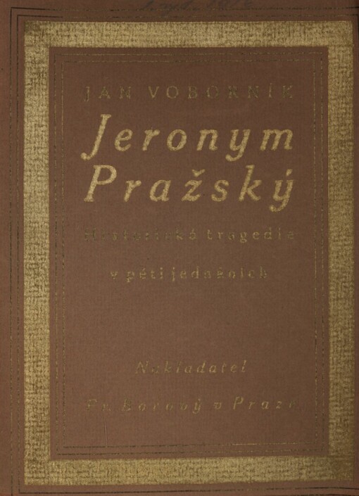 Jeronym Pražský :historická tragedie v pěti jednáních