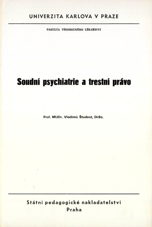 Soudní psychiatrie a trestní právo: [určeno pro posl. fak. všeobecného lék.]
