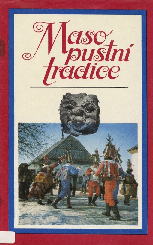 Masopustní tradice: památce PhDr. Josefa Tomše, CSc