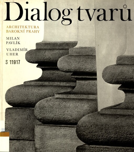 Dialog tvarů :architektura barokní Prahy