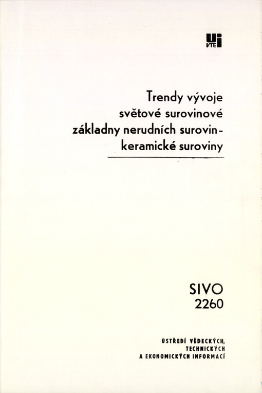 Trendy vývoje světové surovinové základny nerudních surovin: Keramické suroviny : Prognostická studie