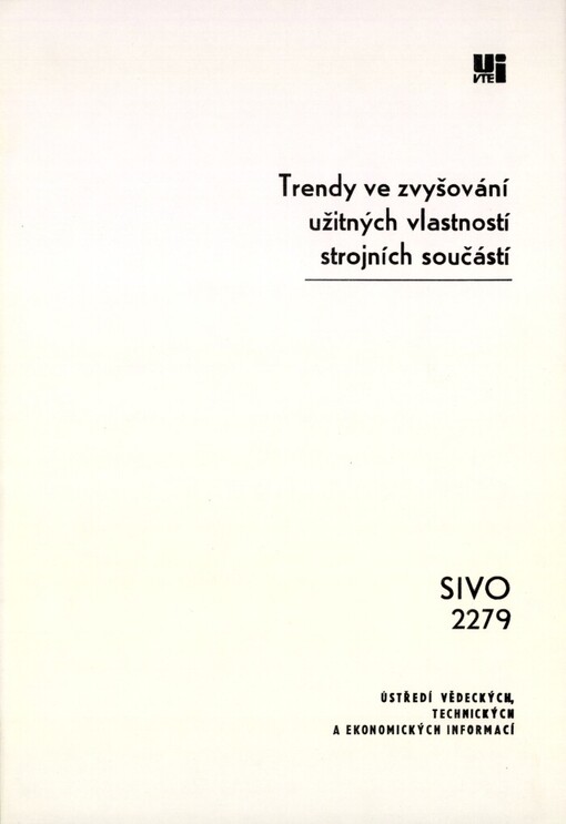 Trendy ve zvyšování užitných vlastností strojních součástí