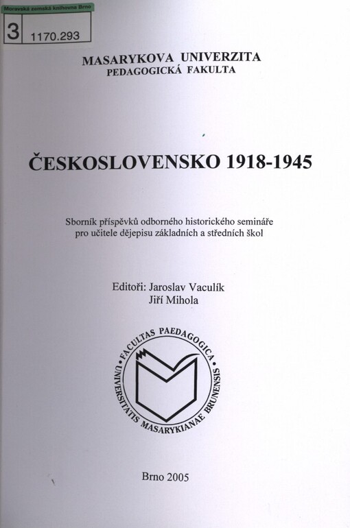Československo 1918-1945: sborník příspěvků odborného historického semináře pro učitele dějepisu základních a středních škol